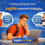 Como pensar em inglês enquanto trabalha