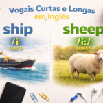 Vogais curtas e longas em inglês (ship x sheep)