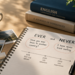 Como usar ever e never para falar de experiências em inglês